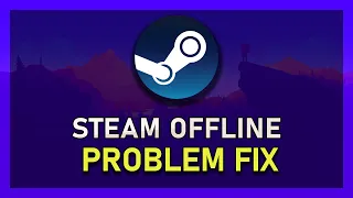 Steam Offline - How to get Back Online