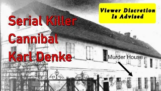 Karl Denke – Did He Eat Your Ancestor? True Crime Serial Killer Cannibal Unbelievable True Story