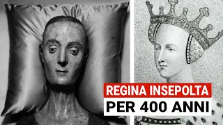 The macabre story of the Queen that was not buried for 400 years