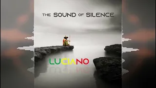 Luciano - The Sound Of Silence [Mountain Peak Records] 2024 Release