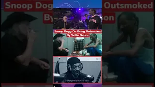 Snoop Dogg On Being Outsmoked By Willie Nelson