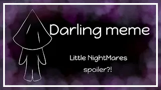 darling meme [] little NightMares II [] !spoiler! - Gacha Club