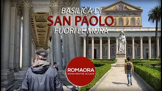 SAN PAOLO Fuori le Mura: la seconda Basilica più grande di ROMA