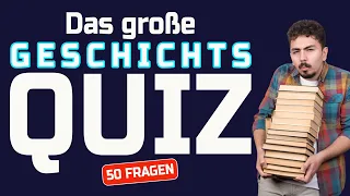 Allgemeinwissen Geschichte Mega Quiz | 50 Fragen, die es in sich haben!