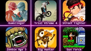 Gumslinger, Trial Xtreme 4, Street Fighter Duel, Zombie Age 3, Big Hunter, Gun Force