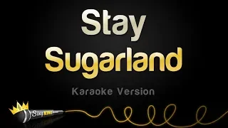 Sugarland - Stay (Karaoke Version)