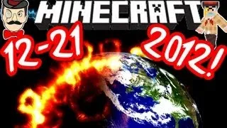 Minecraft END OF THE WORLD! 12-21-2012!