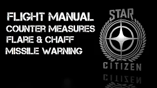 Star Citizen - Counter Measures & Missile Warning - Flight Manual