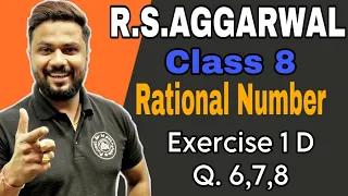 class 8 RS Aggarwal  solution | chapter 1 Rational number |  exercise 1 D Question 6,7,8