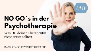 "NO GO‘s" in der Psychotherapie | Was du deiner Therapeutin nicht antun solltest | Teil 2