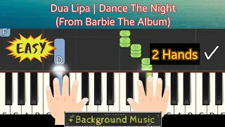 Dua Lipa | Dance The Night (From Barbie The Album) | piano tutorial easy - Level 1