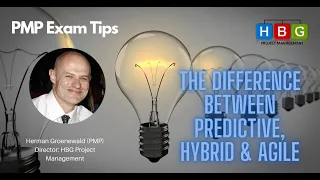 PMP Exam tips .. the difference between Predictive, Hybrid & Agile