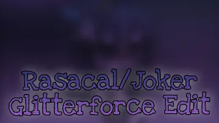Rascal/Joker Edit|Glitterforce/Smile Precure|Heathens|