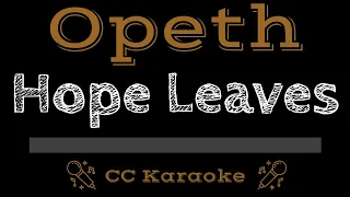 Opeth • Hope Leaves (CC) [Karaoke Instrumental Lyrics]