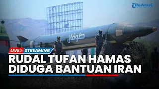 🔴Rudal Tufan yang Hantui Israel Diduga Bantuan dari Iran hingga Iran Akui Latih Hamas Serang Israel