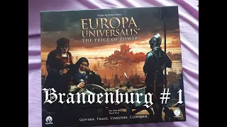 EUROPA UNIVERSALIS 4 настольная игра [Europa Universalis: the Price of Power] Соло за Бранденбург #1