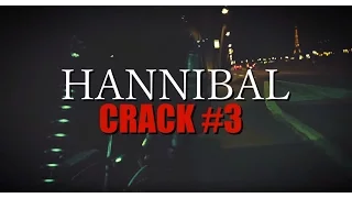 Hannibal || CRACK #3