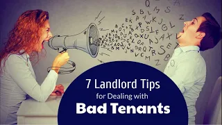 7 Landlord Tips for Dealing with Bad Tenants