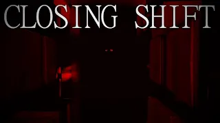 I'm Being Stalked... - The Closing Shift by Chilla's Art