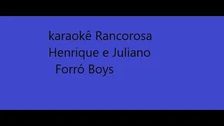 Karaokê Rancorosa ritmo Forró Boys