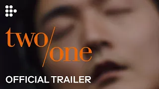 TWO/ONE | Official Trailer | Exclusively on MUBI