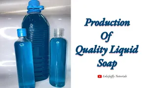 How To Make Quality Liquid Soap At Home For Commercial Or Personal Use || Liquid Soap DIY