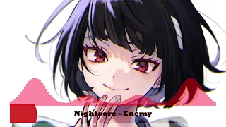 Nightcore - Enemy