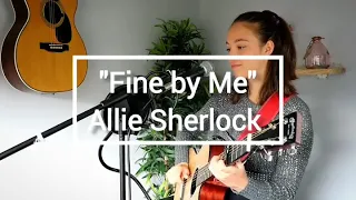 Fine by me | Allie Sherlock