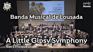 VII CBFBraga - Banda Musical de Lousada - A Little Gipsy Symphony…slightly punk - Bart Picqueur