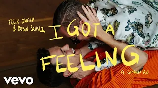 Felix Jaehn, Robin Schulz - I Got A Feeling ft. Georgia Ku