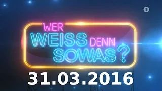 Wer weiß denn sowas? - Sendung vom 31.03.2016 - Staffel 2 - Folge 3