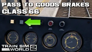 How To Change From Passenger To Goods Brakes Class 66 Train Sim World  Great Western Express