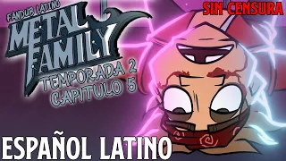 METAL FAMILY - TEMPORADA 2 CAPITULO 5  // FANDUB LATINO | (SIN CENSURA)