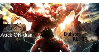 Attack on Titan dubstep REMIX