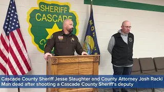 Cascade County Sheriff: man dead after shooting a deputy