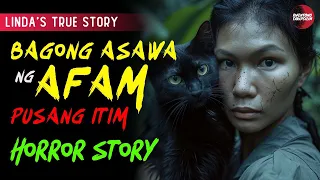 BAGONG ASAWA NG AFAM | LINDA'S STORY | TAGALOG HORROR STORIES | PUSANG ITIM  | TRUE STORY