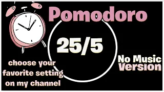 25 5 Pomodoro Technique Study Timer - No Music Version - 6 Hours