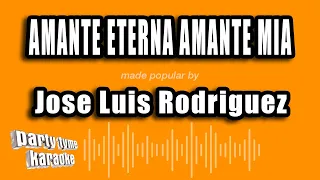 Jose Luis Rodriguez - Amante Eterna Amante Mia (Versión Karaoke)