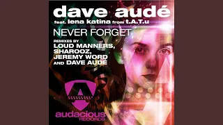 Never Forget (Loud Manners Radio Edit)