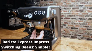 Dialing in multiple coffees with Sage (Breville) Barista Express Impress. As Simple as They Say??