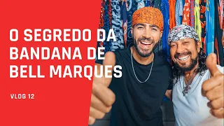 O SEGREDO por trás da bandana de BELL MARQUES  (Mostrei tudo) VLOG 12