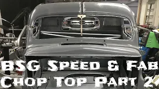 48 Ford BBC Turbo Build EP. 9 - Chop Top part 2