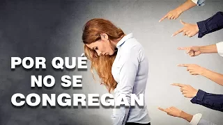 Razones de porque muchos cristianos No se Congregan  |  Pastor Marco Antonio Sanchez