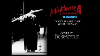 A Nightmare on Elm Street 4 - Don't Be Afraid of Your Dreams (cover by RoseScythe)