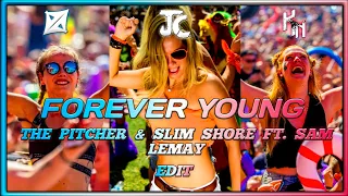 The Pitcher & Slim Shore Ft Sam Lemay - Forever Young (Josh Castell (JC) & NiN Ft. KuroNattion Edit)