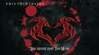 This Void Inside - The Artist And The Muse (official lyric video)