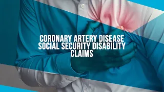 Coronary Artery Disease Social Security Disability Claims