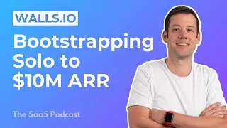 382: Walls.io: Bootstrapping Solo  to Over $10M ARR - with Michael Kamleitner