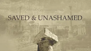 Saved & Unashamed // Pastor Cecil Mathew