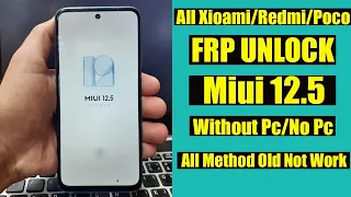 MIUI 12.5 FRP bypass | All Xiaomi/Redmi/Poco MIUI 12.5 Google Account Bypass 2022 Without pc